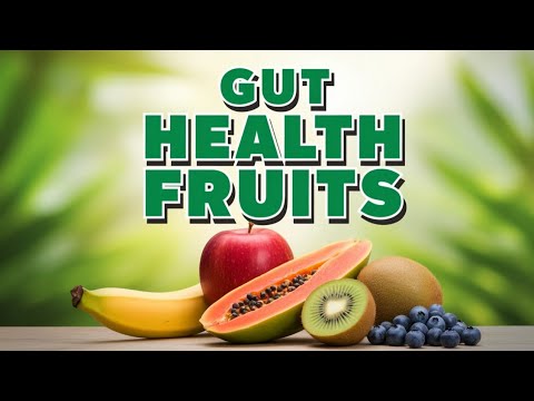 5 Miracle Fruits to Transform Your Gut Health Today!
