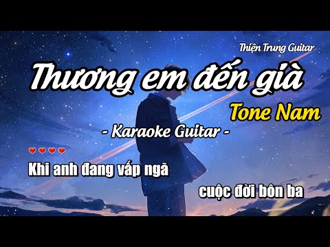 Karaoke Thương em đến già (Tone Nam) - Guitar Solo Beat | Thiện Trung Guitar