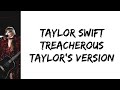 Taylor Swift - Treacherous (Taylor's version) (lyrics)