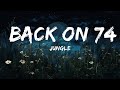 [1 Hour] Jungle - Back On 74 (Lyrics)  | Café Lyrics
