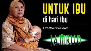 Download lagu Untuk Ibu - Jamrud (Live Cover iWa Tipis) mp3