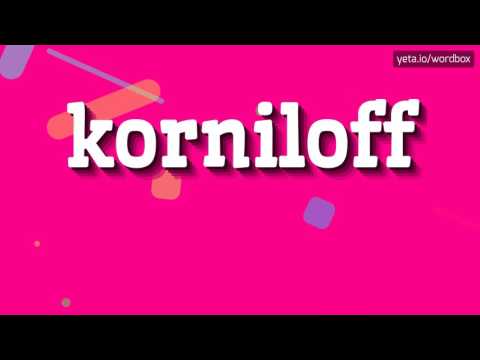 KORNILOFF - HOW TO SAY KORNILOFF?