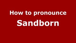 How to pronounce Sandborn