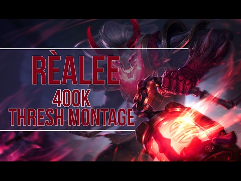 Thresh Montage 3 | RèaLee | 400K Thresh