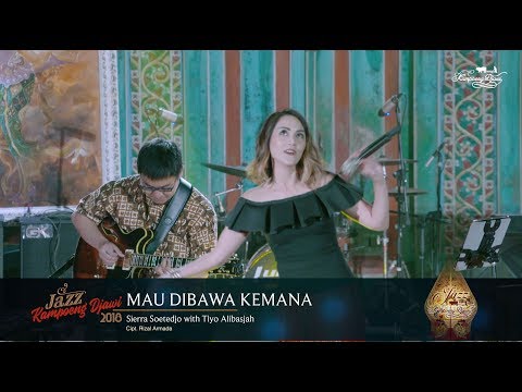 Sierra Soetedjo with Tiyo Alibasjah | Mau Dibawa Kemana | Jazz Kampoeng Djawi 2018