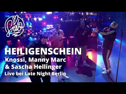 Sido, Knossi, Manny Marc & Sascha Hellinger - Heiligenschein (Live bei Late Night Berlin)