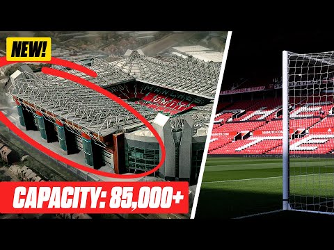 Old Trafford Redevelopment Options: Visualizing the Future
