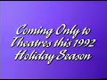 Coming Only To Movie Theaters This 1992 Holiday Season Bumper Without Music