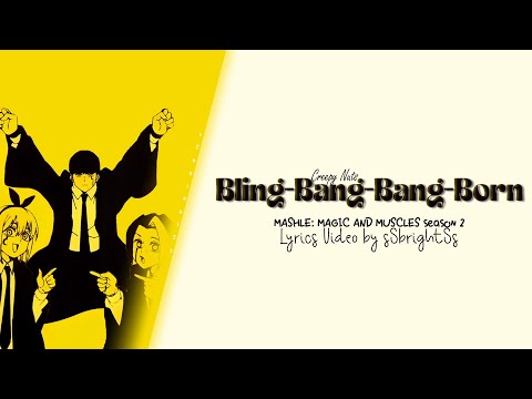 MASHLE: MAGIC AND MUSCLES  season 2 Opening  - Bling-Bang-Bang-Born Creepy Nuts Lyrics