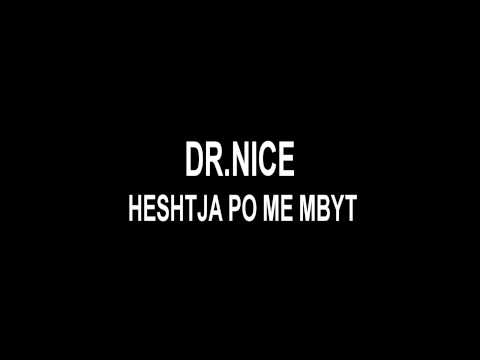 Dr.Nice - Heshtja po me mbyt