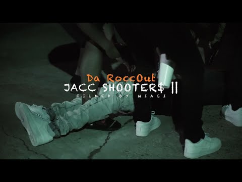 Da Roccout - Jacc Shooters part 2 | shot by @deezymiaci5