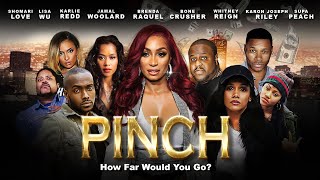 Pinch | How Far Would You Go? | Karlie Redd, Supa Peach, Jamal Woolard | Full, Free Movie