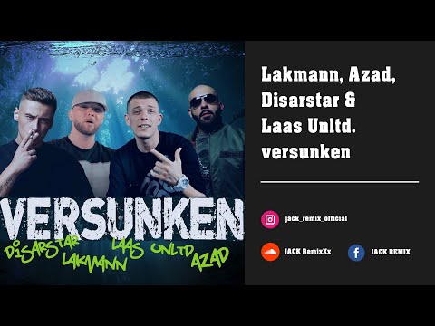 Lakmann feat. Azad, Disarstar & Laas Unltd. - Versunken Remix 2021 I JACK REMIX