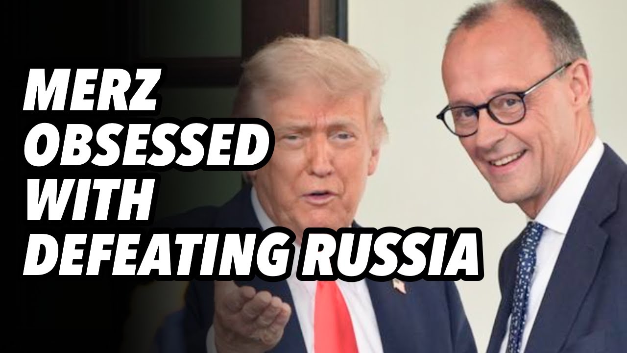 Germany Merz obsessed with defeating Russia