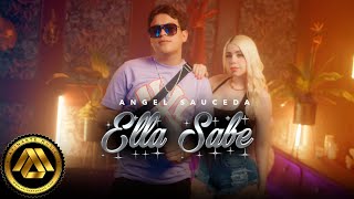 Angel Sauceda - Ella Sabe (Video Oficial)