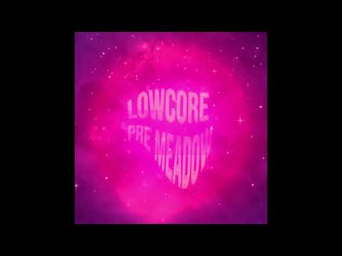 Lowcore - Pre Meadow