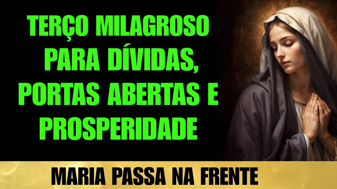 Terço Poderoso para PROSPERIDADE | Maria pode mudar suas FINANÇAS hoje!