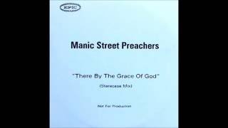 Manic Street Preachers - There By The Grace Of God (Starecase Remix)