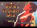 80s Indian Mix vol 2  by Selecta Ricky