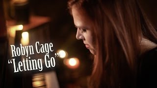 Robyn Cage &quot;Letting Go&quot; LIVE 4 Secret Circus Studio