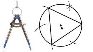 Constructing an Equilateral Triangle Inscribed in a Circle