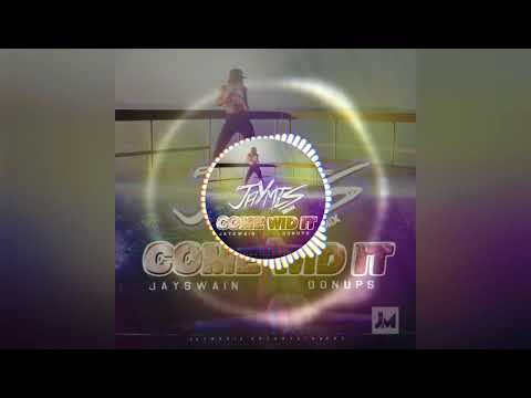 🔥Jay Swain x Don.Ups | Come Wid It (Remix) | Audio🔥