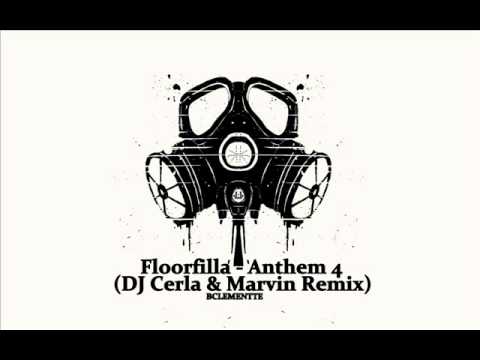 Floorfilla - Anthem 4 (DJ Cerla & Marvin Remix)