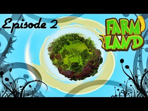 LTP : FarmLand #2 Le Début du Farm !