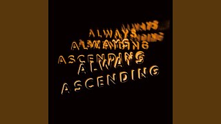 Always Ascending (Edit)