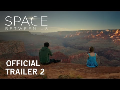 The Space Between Us (Trailer 2)