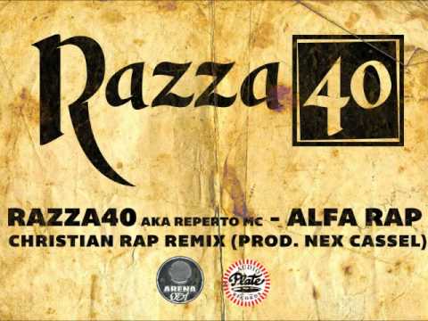 Razza40 aka Reperto Mc - Alfa Rap / Christian Rap remix