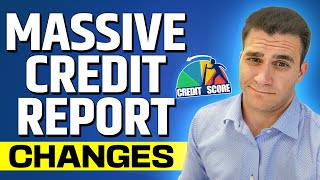 All Credit Reports Just Changed in 4 MASSIVE Ways