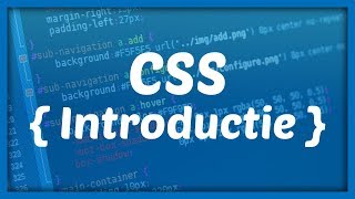 INTRODUCTIE IN CSS || Hoe maak je websites [Opmaak / Theorie]