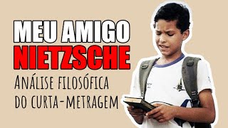 Análise filosófica do curta: Meu Amigo Nietzsche