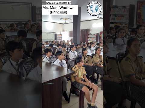 An insightful session by Ms. Mani Wadhwa, Principal on general guidance for students.