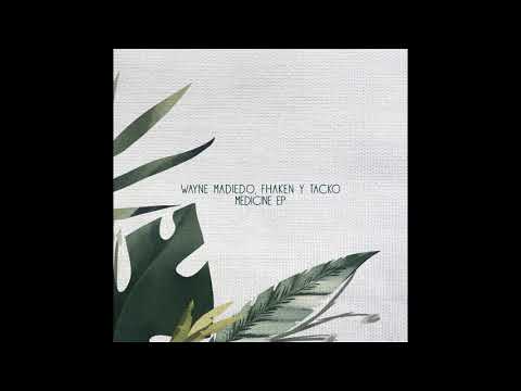 Wayne Madiedo, Fhaken, Tacko - Medicine