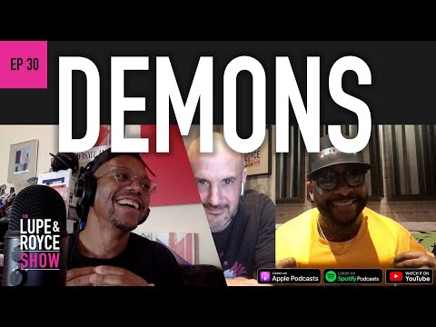 The Lupe and Royce Show: Ep 30 - DEMONS