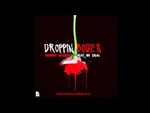 DROPPIN BODIES - MONEY ROGERS FT. BO DEAL ( PRODUCED BY: GUNNA ON DA TRACK