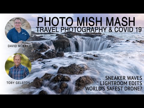 Photo Mish Mash - Travel Photography, Covid-19 & Mavic Air 2!