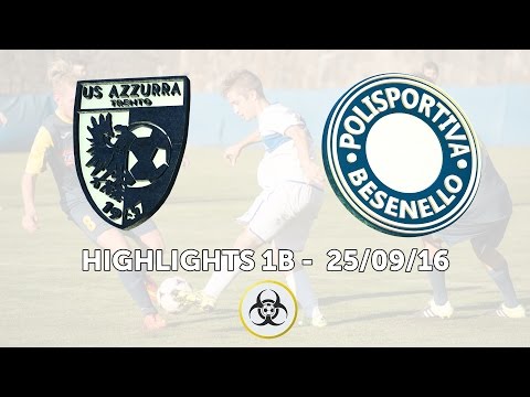 HIGHLIGHTS 1B - 25/09/16: US Azzurra S.B. - Pol. Besenello ASD 6-2