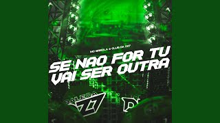 SE NÃO FOR TU VAI SER OUTRA (Preview)