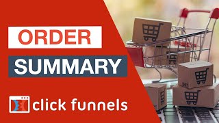 ClickFunnels Tutorial: How To Add An Order Summary In ClickFunnels