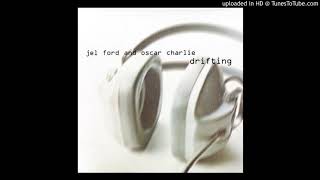 A - Jel Ford & Oscar Charlie - Back To My Roots