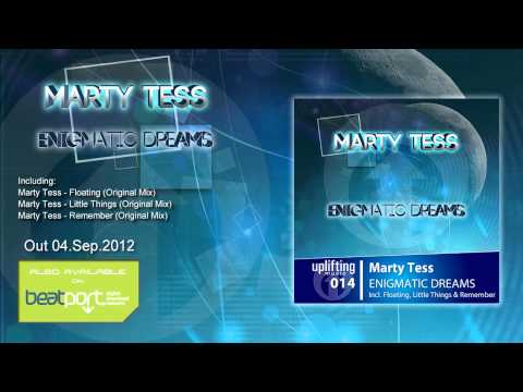 Marty Tess - Enigmatic Dreams - Out @ Beatport Sep. 04. 2012!