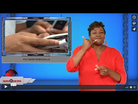 FCC bans robocalls (ASL - 8.6.19)