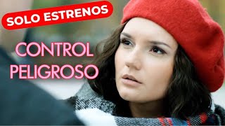 SE CASÓ SIN AMOR | CONTROL PELIGROSO | Melodrama - SOLO ESTRENOS