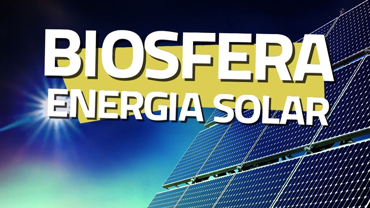 Programa Biosfera - Episódio: ENERGIA SOLAR