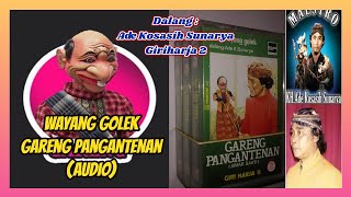 Download lagu Wayang Golek GH2 Garéng Panganténan (Audio Kaset) - Ade Kosasih Sunarya mp3