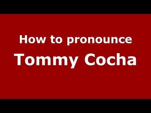 How to pronounce Tommy Cocha (Spanish/Argentina) - PronounceNames.com