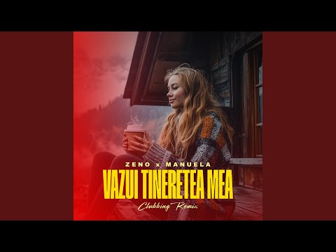 Văzui tinerețea mea (Clubbing Remix)
